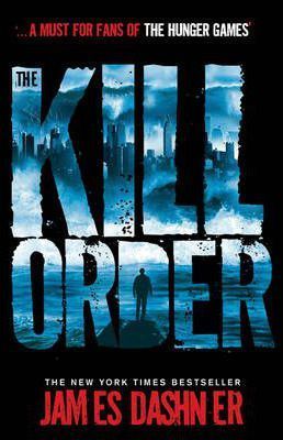 SCHOLASTIC THE MAZE RUNNER PREQUEL: THE KILL ORDER