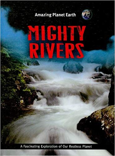EURO BOOKS AMAZING PLANET EARTH MIGHTY RIVERS