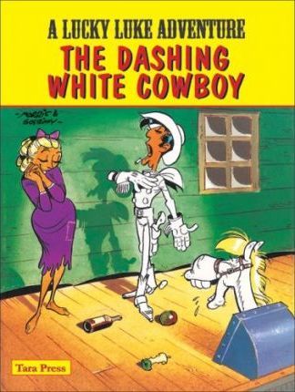 TARA PRESS A LUCKY LUKE ADVENTURE THE DASHING WHITE COWBOY