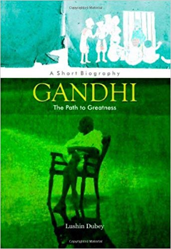 SCHOLASTIC GANDHI THE PATH TO GREATNESS
