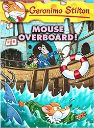 SCHOLASTIC GERONIMO STILTON # 62 MOUSE OVERBOARD!