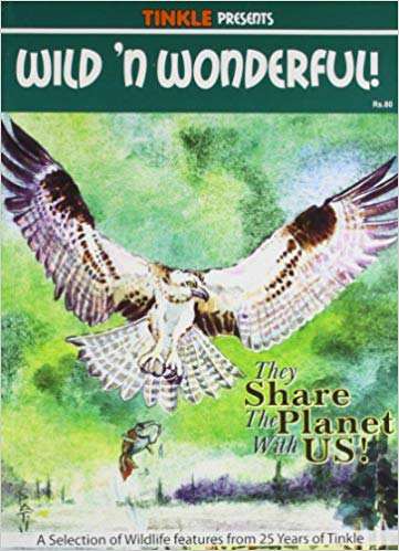 Amar Chitra Katha Pvt. Ltd. Wild N Wonderful!-tinkle Animals & Birds Collection