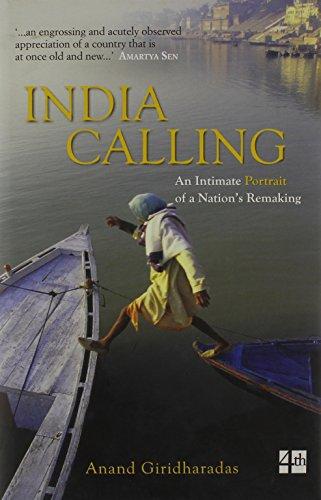 Harper INDIA CALLING: AN INTIMATE PORTRAIT OF A NATIONS REMAKING
