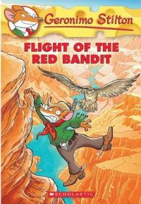 SCHOLASTIC GERONIMO STILTON #56 FLIGHT FO THE RED BANDIT