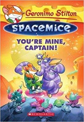 SCHOLASTIC GERONIMO STILTON# 2 SPACEMICE YOURE MINE CAPTAIN