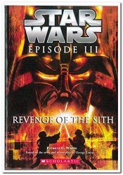 SCHOLASTIC STAR WARS: EPISODE #03 REVENGE OF THE SITH