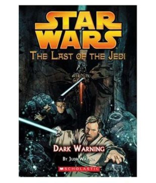 SCHOLASTIC STAR WARS: THE LAST OF THE JEDI #02 DARK WARNING