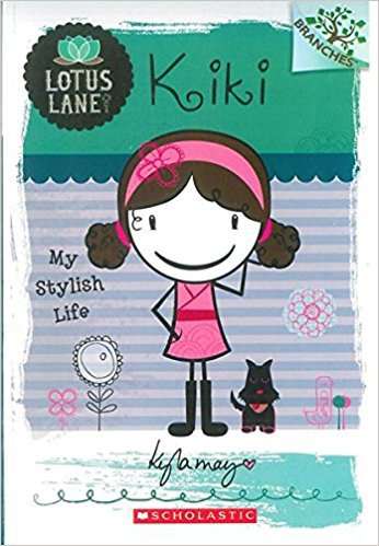 SCHOLASTIC LOTUS LANE # 01 KIKI MY STYLISH LIFE