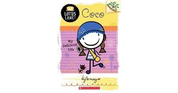 SCHOLASTIC LOTUS LANE # 02 COCO MY DELICIOUS LIFE