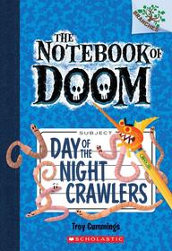 SCHOLASTIC THE NOTEBOOK OF DOOM # 02 DAY OF THE NIGHT CRAWLERS