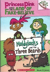 SCHOLASTIC PRINCESS PINK & THE LAND OF FAKE-BELIEVE # 01 MOLDYLOCKS & THE