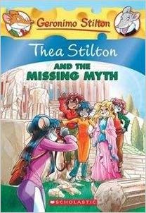 SCHOLASTIC GERONIMO STILTON AND THE MISSING MYTH