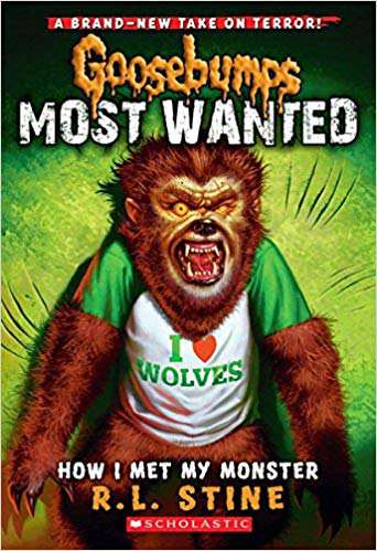 SCHOLASTIC GOOSEBUMPS MOST WANTED HOW I MET MYH MONSTER