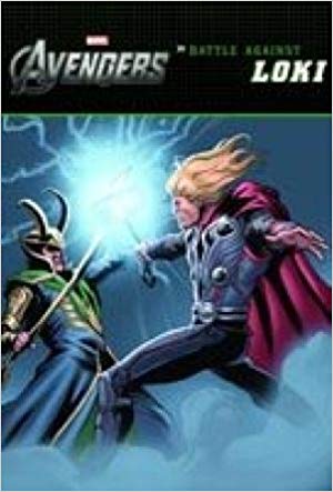 SCHOLASTIC MARVEL : THE AVENGERS BATTLE AGAINST LOKI