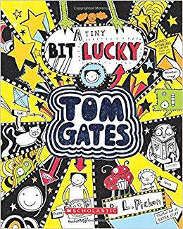 SCHOLASTIC TOM GATES A TINY BIT LUCKY