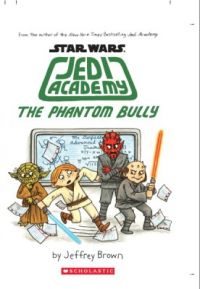 SCHOLASTIC STAR WARS JEDI ACADEMY#03 THE PHANTOM BULLY