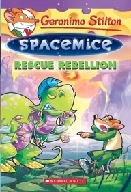 SCHOLASTIC GERONIMO STILTON SPACEMICE #5 RESCUE REBELLION