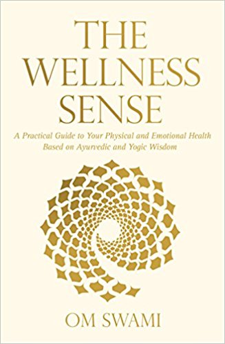 Harper The Wellness Sense : A Practical Guide to Your Physical and Emotional Health Based on Ayurvedic and