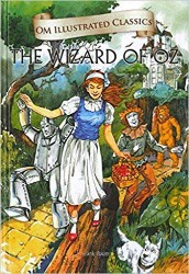 OM KIDZ OM ILLUSTRATED CLASSICS: WIZARD OF OZ