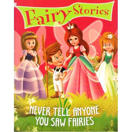 OM KIDS FAIRY STORIES NEVER TELL ANYONE YOU SAW FAIRIES