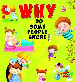 OM KIDZ WHY DO SOME PEOPLE SNORE ?
