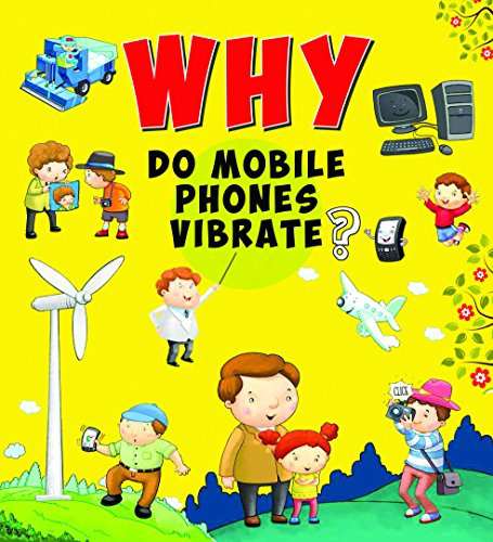 OM KIDZ WHY DO MOBILE PHONES VIBERATE ?
