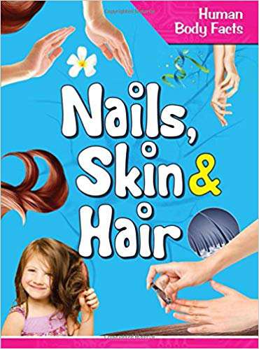 OM KIDZ Human Body Facts: Nails, Skin & Hair