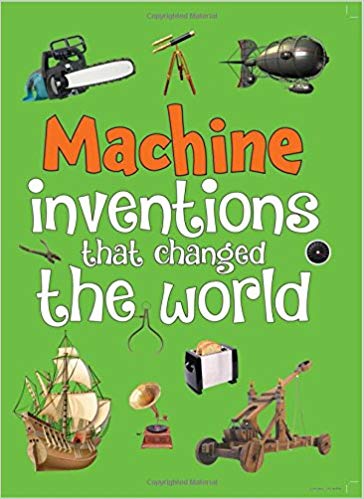 OM KIDZ MACHINE INVENTIONS THAT CHANGED THE WORLD