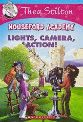 SCHOLASTIC THEA STILTON MOUSEFORD ACADEMY #11 LIGHTS CAMERA ACTION