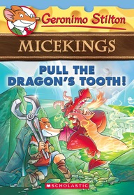 SCHOLASTIC G. STILTON MICEKINGS PULL THE DRAGONS TOOTH ! 3