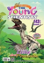 YOUNG SCIENTISTS THE YOUNG SCIENTISTS INDIAN EDITION LEVEL1- LITTLE LOST PTERANODON