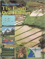NCERT THE EARTH OUR HABITAT GEOGRAPHY CLASS VI