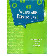 NCERT English WORDS AND EXPRESSIONS WORKBOOK IN ENGLISH CLASS IX
