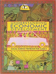 NCERT UNDERSTANDING ECONOMIC DEVELOPMENT CLASS X