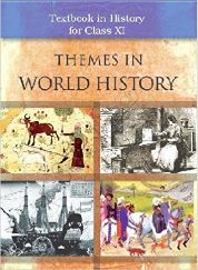 NCERT THEMES IN WORLD HISTORY CLASS XI
