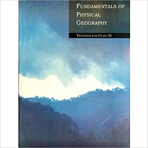 NCERT FUNDAMENTAL OF PHYSICAL GEOGRAPHY CLASS XI
