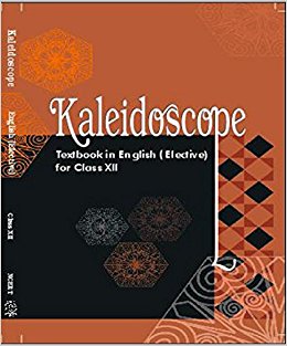 NCERT KALEIDOSCOPE ENGLISH ELECTIVE CLASS XII