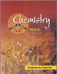 NCERT CHEMISTRY PART-II CLASS XII