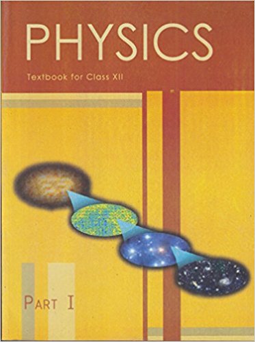 NCERT PHYSICS PART-I CLASS XII