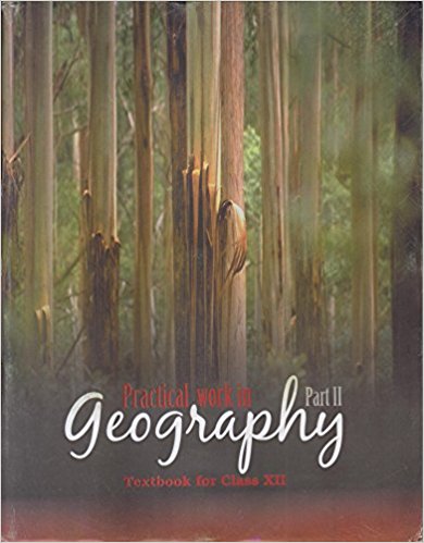 NCERT PRACTICAL WORK IN GEOGRAPHY PART-II CLASS XII