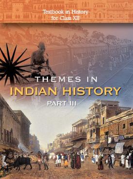 NCERT THEMES IN INDIAN HISTORY PART-III CLASS XII