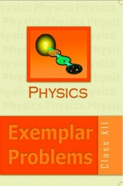 Ncert Physics Exemplar XII