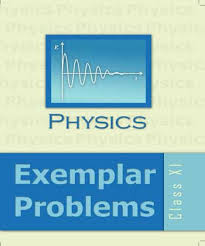 Ncert Physics Exemplar XI