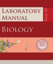 Ncert Biology Laboratory Lab Manual XII