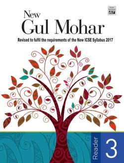 Orient New Gul Mohar Reader (Revised to fulfil the requirements of the new ICSE Syllabus 2017) Class III