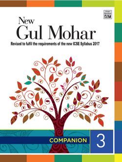Orient New Gul Mohar Companion (Revised to fulfil the requirements of the new ICSE Syllabus 2017) Class III