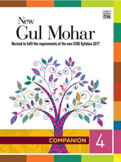 Orient New Gul Mohar Companion (Revised to fulfil the requirements of the new ICSE Syllabus 2017) Class IV