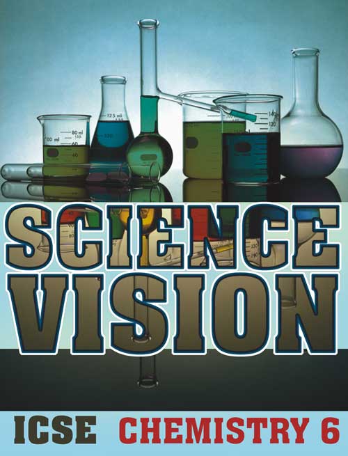 Orient Science Vision ICSE Chemistry Class VI