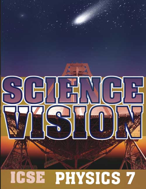 Orient Science Vision ICSE Physics Class VII