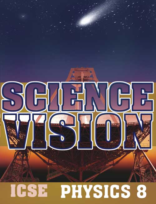 Orient Science Vision ICSE Physics Class VIII